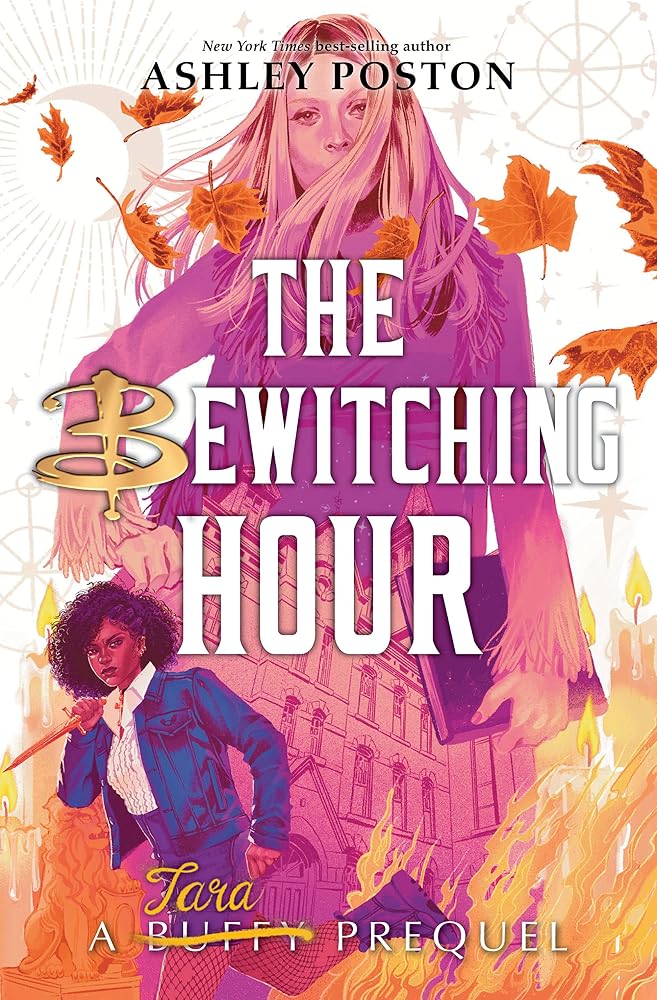 The Bewitching Hour (A Tara Prequel) (Buffy the Vampire Slayer Prequels) cover image