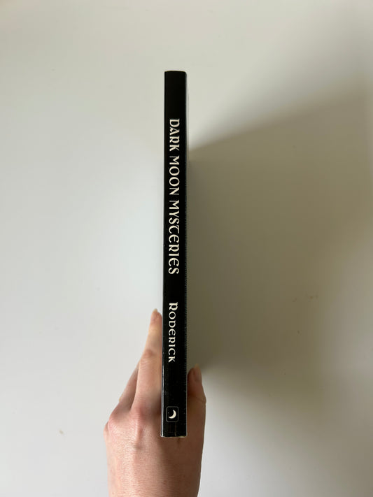Dark Moon Mysteries: Wisdom, Power and Magic of the Shadow World - Timothy Roderick