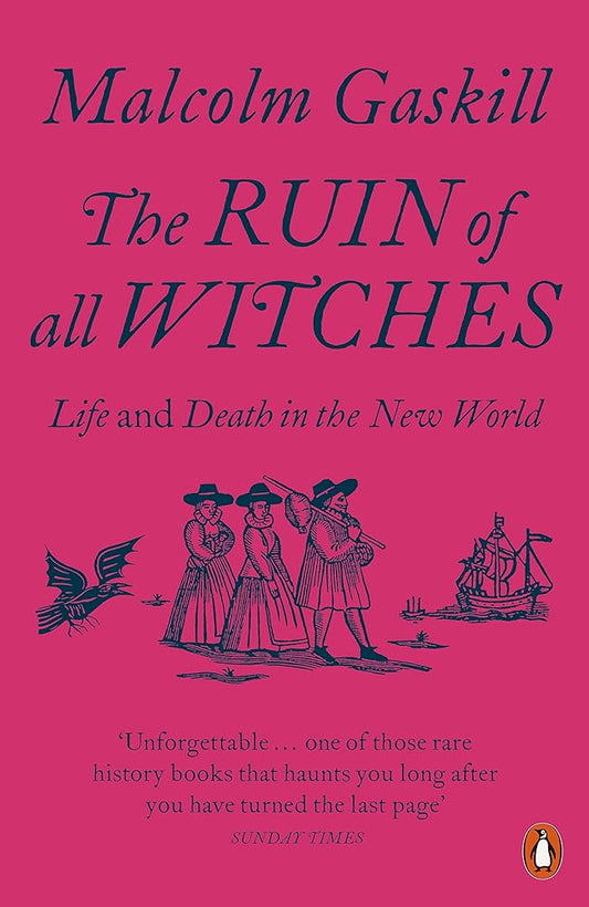 The Ruin of All Witches: Life and Death in the New World cover image