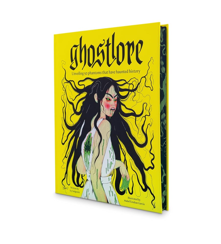 Ghostlore: Unveiling 50 Phantoms That Have Haunted History cover image