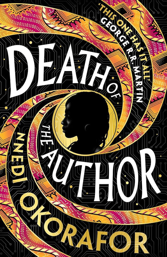 Death of the Author: Discover Nnedi Okorafor's 'best work yet' (George R. R. Martin) an instant Sunday Times bestseller and Locus Award Winner cover image