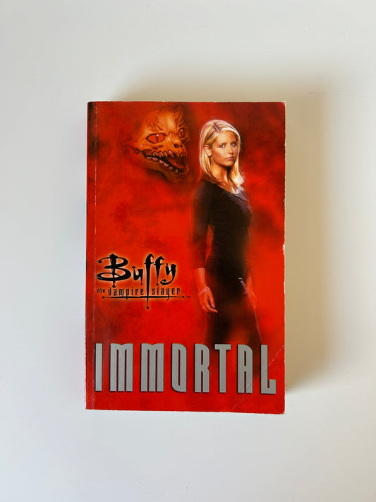 Buffy the Vampire Slayer: Immortal - Nancy Holder, Christopher Golden