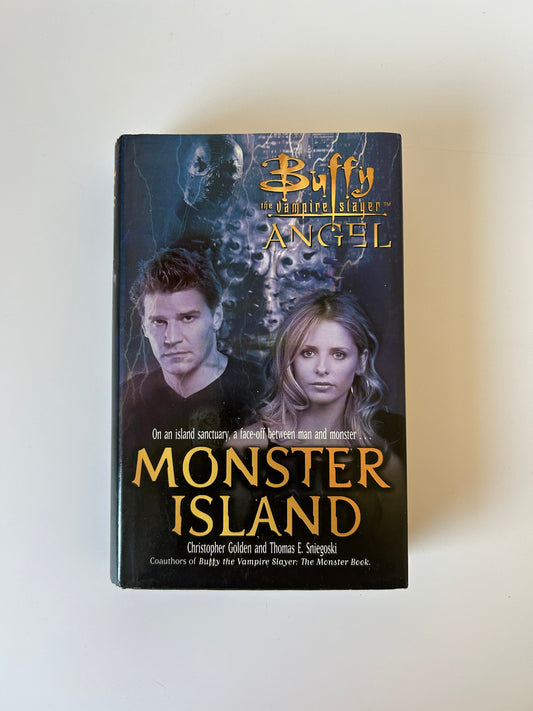 Buffy the Vampire Slayer & Angel: Monster Island - Christopher Golden, Thomas E. Sniegoski