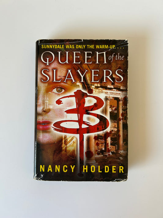 Buffy the Vampire Slayer: Queen of the Slayers - Nancy Holder