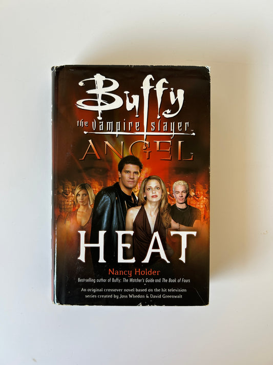 Buffy the Vampire Slayer & Angel: Heat - Nancy Holder