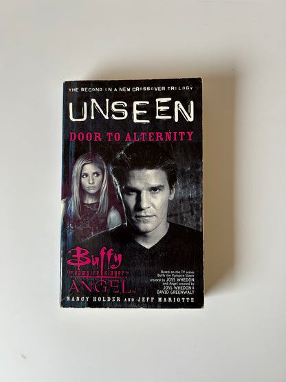 Buffy the Vampire Slayer & Angel: Unseen – Door to Alternity (Book 2) Nancy Holder &amp; Jeff Mariotte