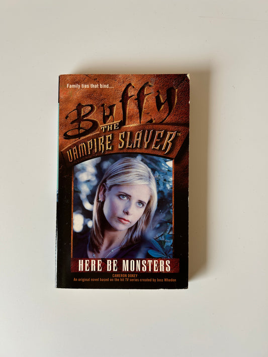 Buffy the Vampire Slayer: Here Be Monsters - Cameron Dokey