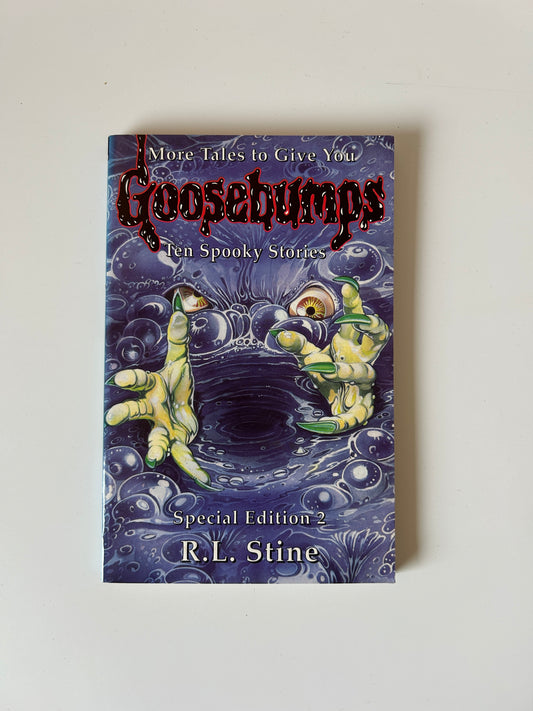 Goosebumps: More Tales to Give You Goosebumps – Ten Spooky Stories (Special Edition #2) – R.L. Stine