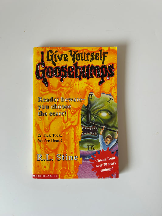 Give Yourself Goosebumps #2: Tick Tock, You’re Dead! – R.L. Stine
