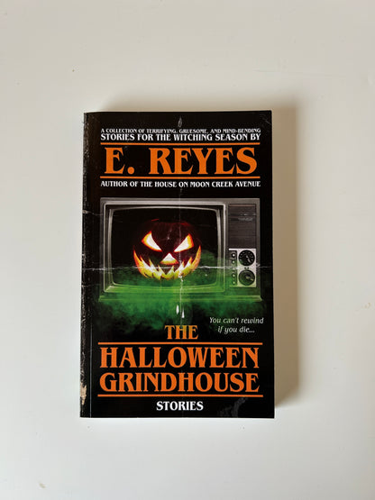 The Halloween Grindhouse: Stories – E. Reyes