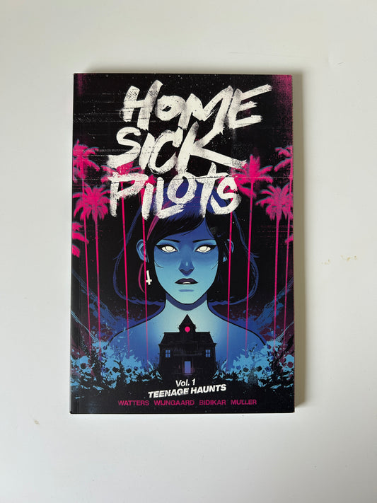 Home Sick Pilots Vol. 1: Teenage Haunts – Dan Watters & Caspar Wijngaard