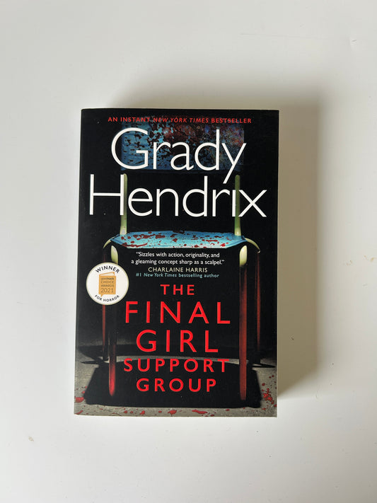 The Final Girl Support Group – Grady Hendrix