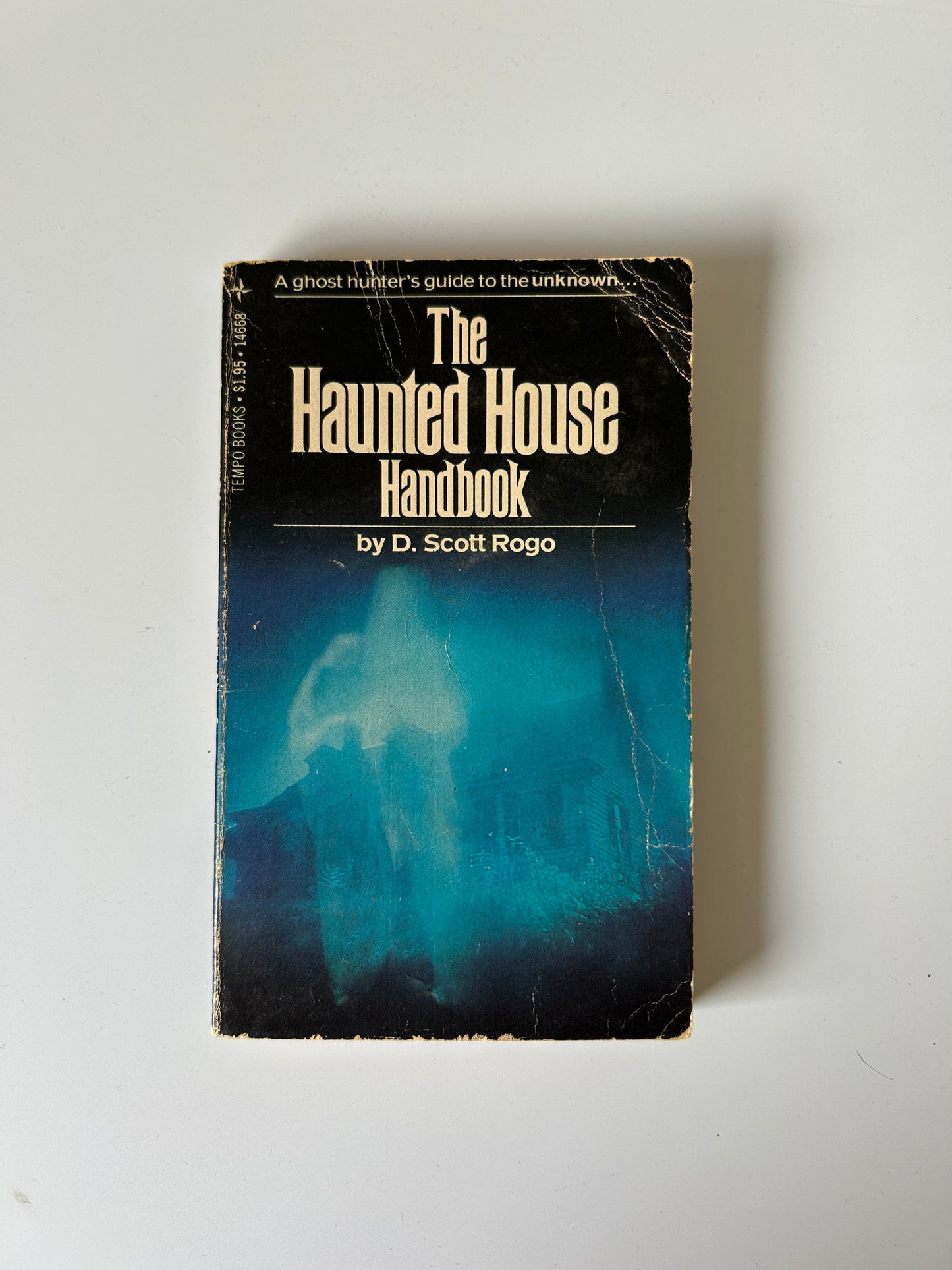 The Haunted House Handbook - D. Scott Rogo