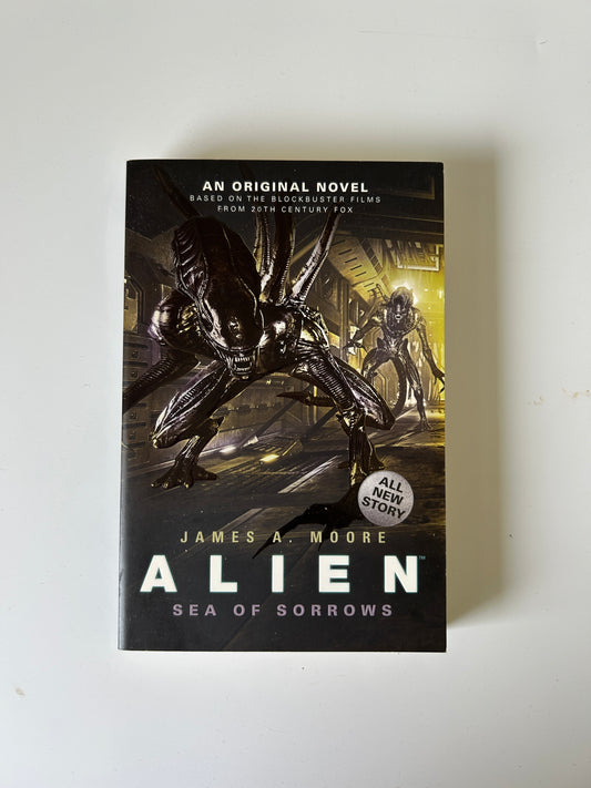 Alien: Sea of Sorrows - James A. Moore