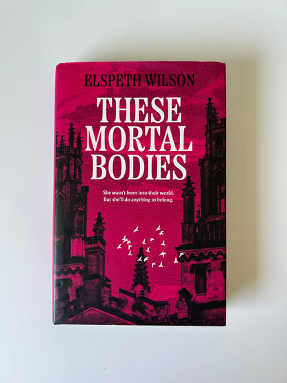 These Mortal Bodies - Elspeth Wilson