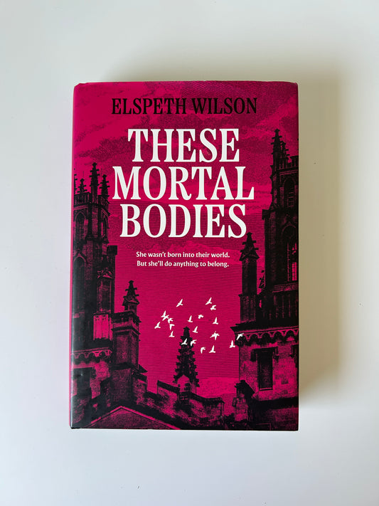 These Mortal Bodies - Elspeth Wilson