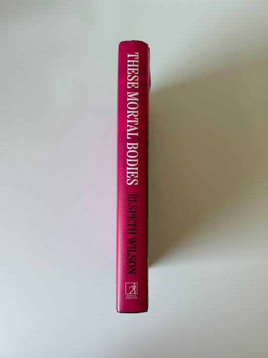 These Mortal Bodies - Elspeth Wilson