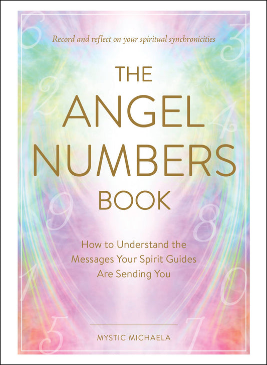 Angel Numbers Book - Mystic Michaela